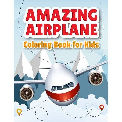 Amazing Airplane Coloring Book - by  Bmpublishing (Paperback)