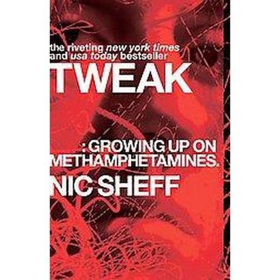 Tweak - by Nic Sheff (Paperback)