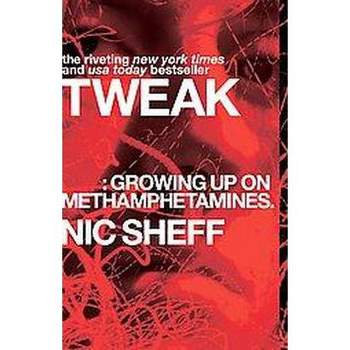 Tweak - by Nic Sheff (Paperback)