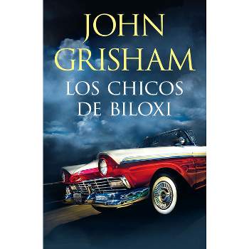 Los Chicos de Biloxi / The Boys from Biloxi - by  John Grisham (Paperback)
