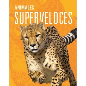 Animales Superveloces - by  Meg Greve (Paperback) - 1 of 1
