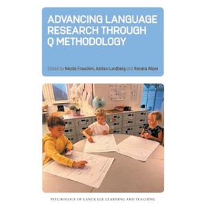 Advancing Language Research Through Q Methodology - (Psychology of Language Learning and Teaching) (Paperback) - 1 of 1