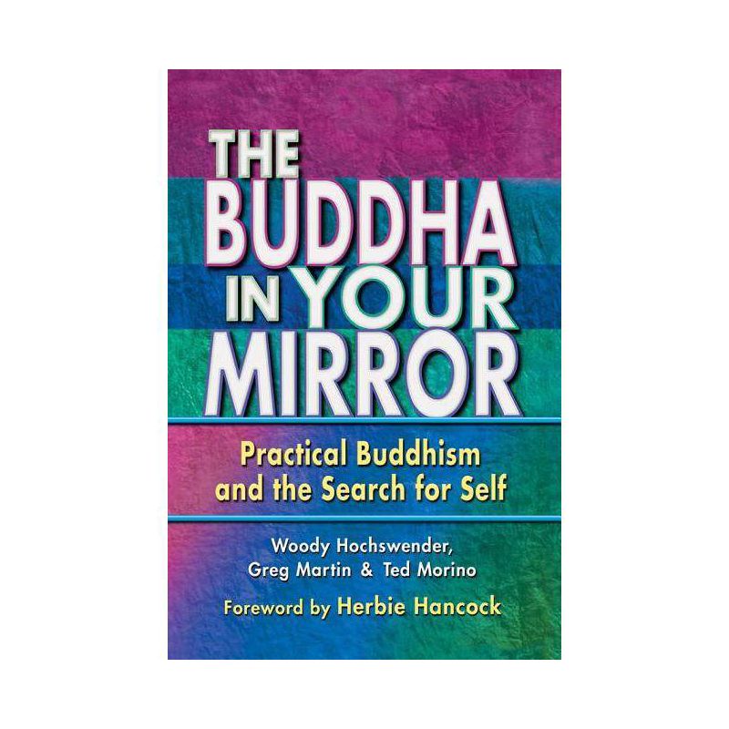 The Buddha in Your Mirror - by  Woody Hochswender & Greg Martin & Ted Morino (Paperback), 1 of 2