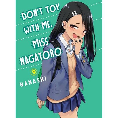 Don't Toy with Me, Miss Nagatoro 9 - by  Nanashi (Paperback)