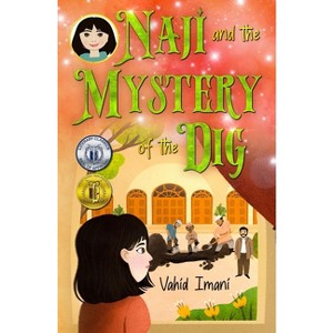 Naji and the mystery of the dig - by  Vahid Imani (Paperback) - 1 of 1