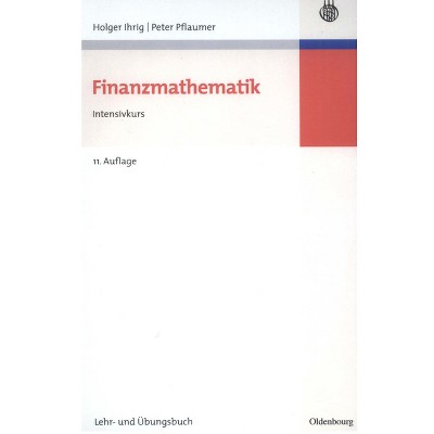 Finanzmathematik - 11th Edition by  Holger Ihrig & Peter Pflaumer (Paperback)