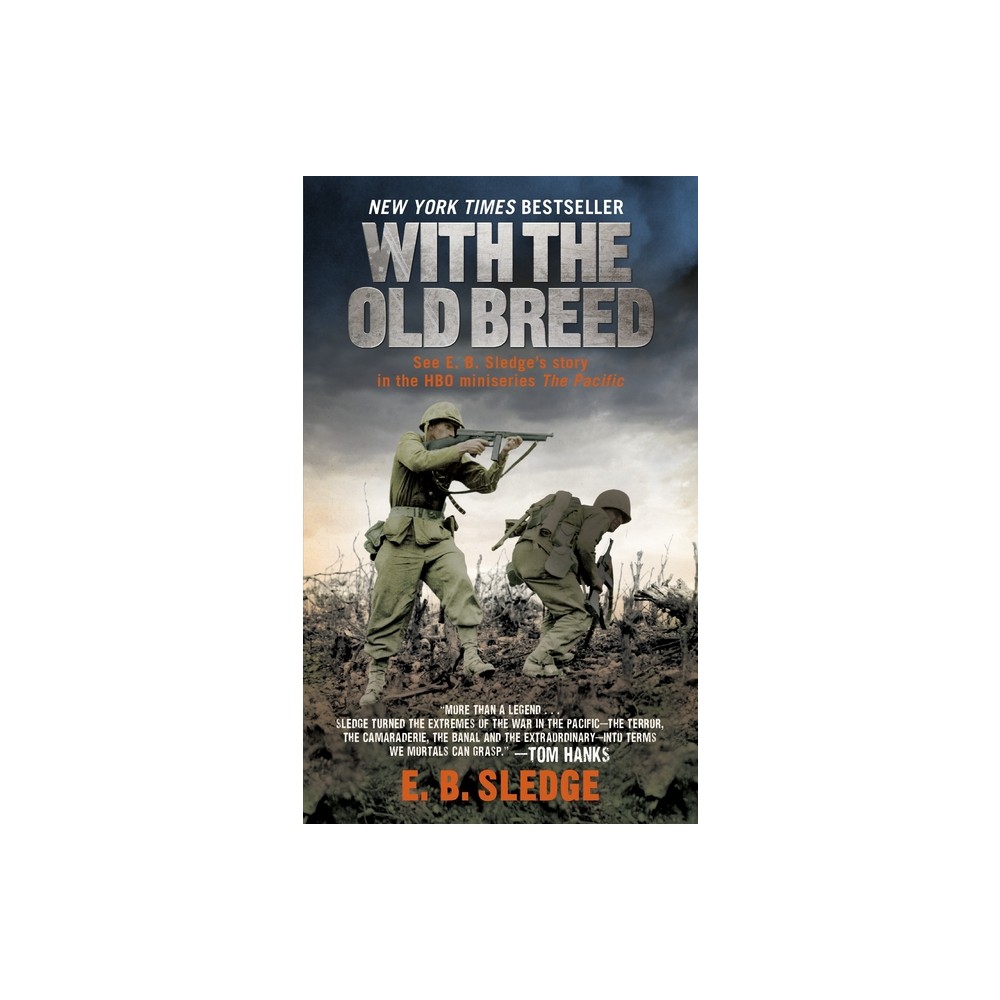 With the Old Breed - by E B Sledge (Paperback)