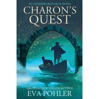Charon's Quest - by  Eva Pohler (Paperback)