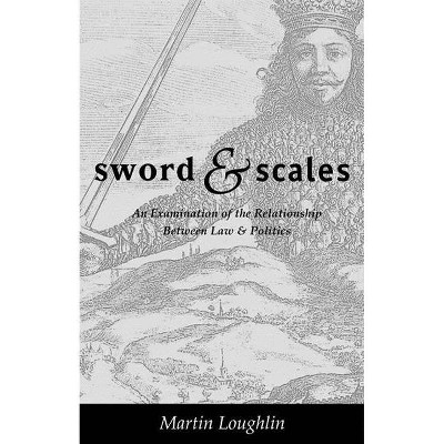 Sword and Scales - by  Martin Loughlin (Hardcover)