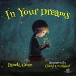 In Your Dreams - by  Pamela Green (Hardcover)
