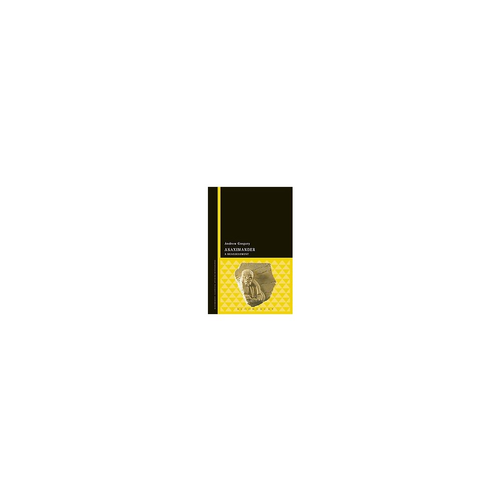 ISBN 9781472507792 product image for Anaximander : A Re-Assessment (Hardcover) (Andrew Gregory) | upcitemdb.com