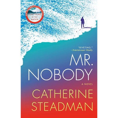 Mr. Nobody - by Catherine Steadman (Paperback)