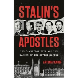 Stalin's Apostles - by  Antonia Senior (Hardcover) - 1 of 1