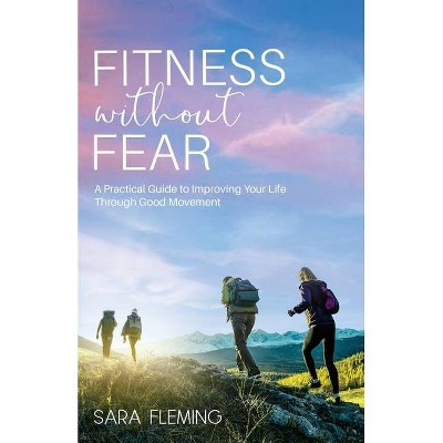 Fitness without Fear - by  Sara Fleming (Paperback)