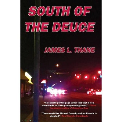 South of the Deuce - by  James L Thane (Paperback)