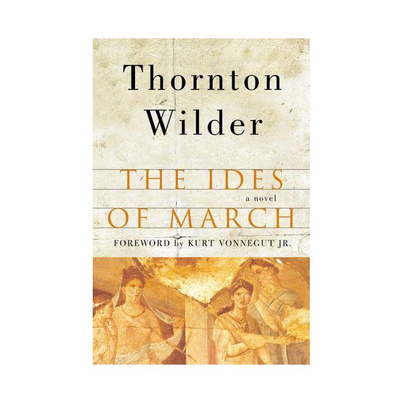 The Ides of March - by  Thornton Wilder (Paperback), 1 of 2