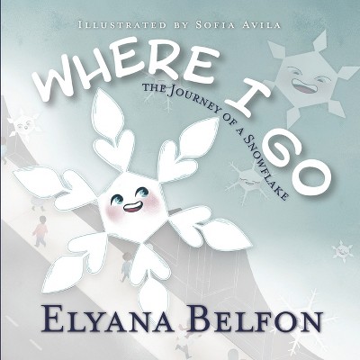 Where I Go - by  Elyana Belfon (Paperback)