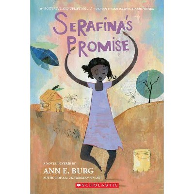 Serafina's Promise - by  Ann E Burg (Paperback)