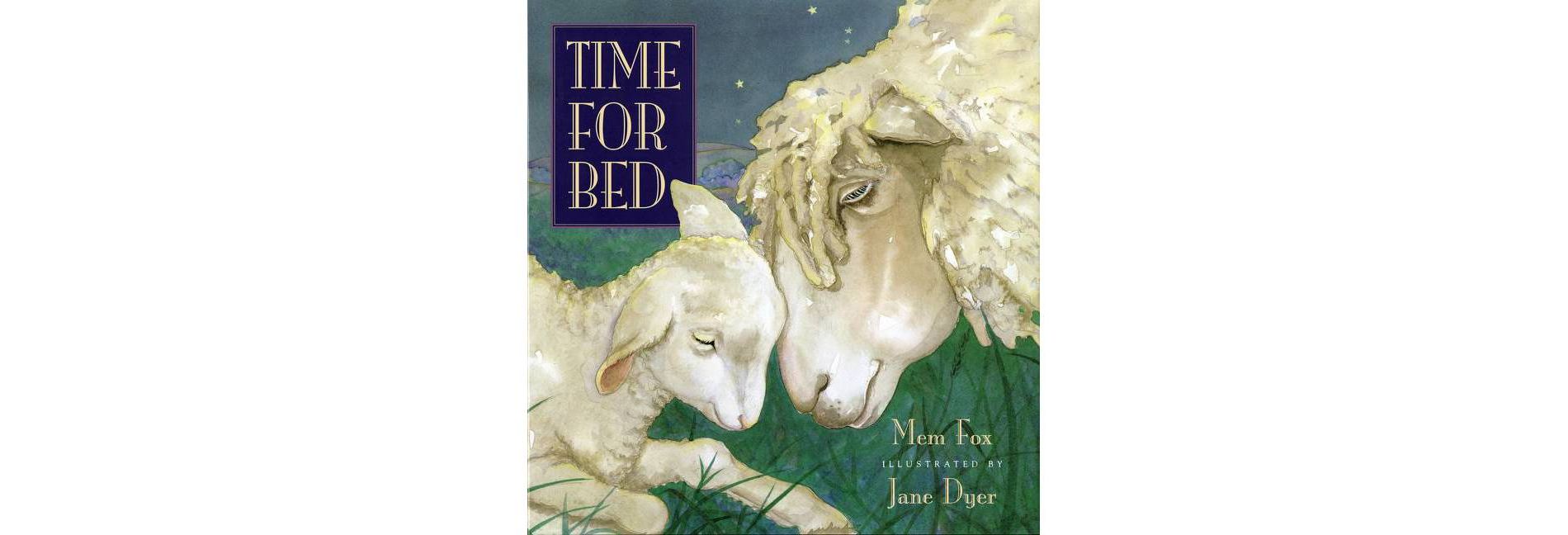 Time for Bed - by Mem Fox