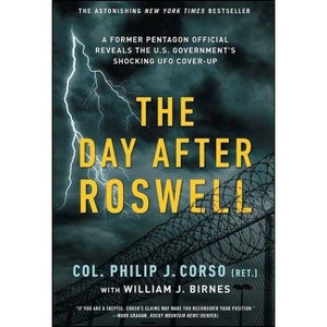 The Day After Roswell - by  William J Birnes & Philip Corso (Paperback) - 1 of 1