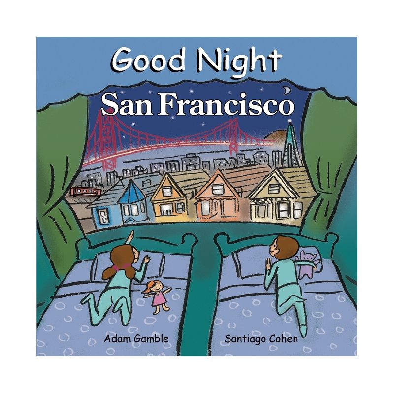 Good Night San Francisco - (Good Night Our World) by  Adam Gamble (Board Book), 1 of 2