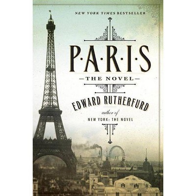 Paris - by  Edward Rutherfurd (Paperback)