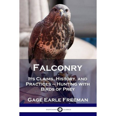 Falconry - by  Gage Earle Freeman (Paperback)