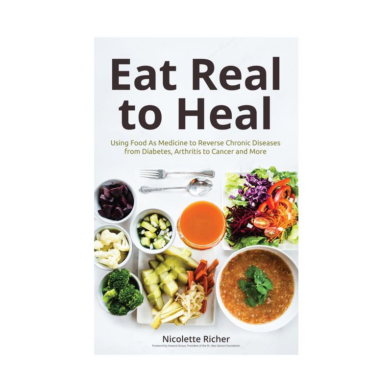Eat Real to Heal - by  Nicolette Richer (Paperback), 1 of 2