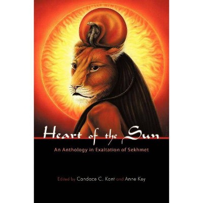 Heart of the Sun - by  Candace C Kant & Anne Key (Paperback)