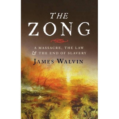 The Zong - by  James Walvin (Paperback)