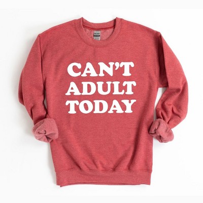 Simply Sage Market Women's Graphic Sweatshirt Can't Adult Today Bold
