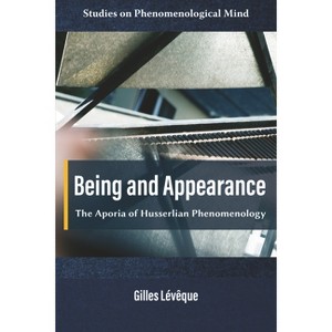 Being and Appearance - (Studies on Phenomenological Mind) by Gilles Lévêque - 1 of 1