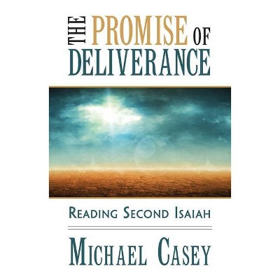 The Promise of Deliverance - by  Michael Casey (Paperback)