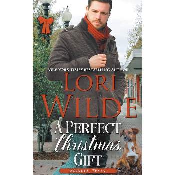 A Perfect Christmas Gift - (Kringle, Texas) by  Lori Wilde (Paperback)