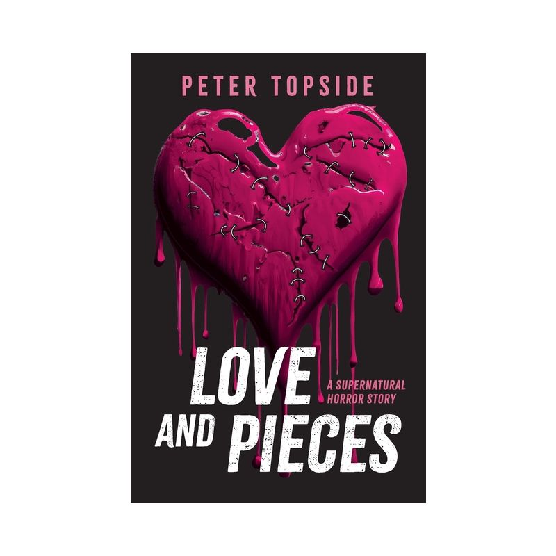 Love and Pieces - by  Peter Topside (Paperback), 1 of 2
