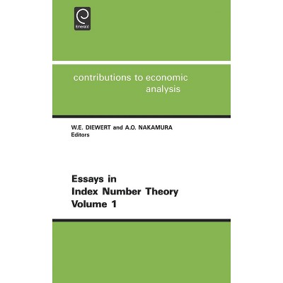 Essays in Index Number Theory - (Contributions to Economic Analysis) Abridged by  Walter E Diewert & A O Nakamura (Hardcover)