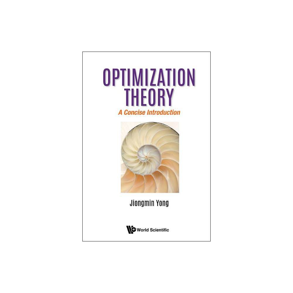 ISBN 9789813237643 - Optimization Theory: A Concise Introduction (Hardcover) | upcitemdb.com