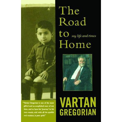 The Road to Home - by  Vartan Gregorian (Paperback)