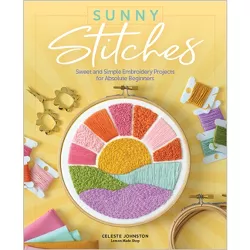 Sunny Stitches - by  Celeste Johnston (Hardcover)