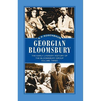 Georgian Bloomsbury - by  S Rosenbaum (Paperback)