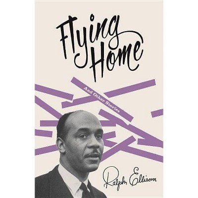 Flying Home - (Vintage International) by  Ralph Ellison (Paperback)
