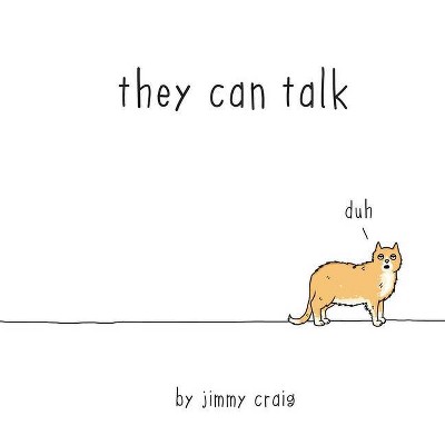 They Can Talk - by  Jimmy Craig (Hardcover)