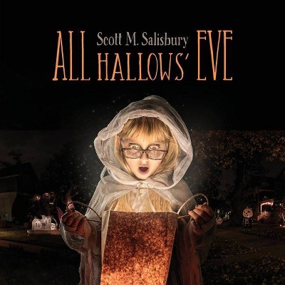 All Hallows' Eve - by  Scott M Salisbury (Paperback)