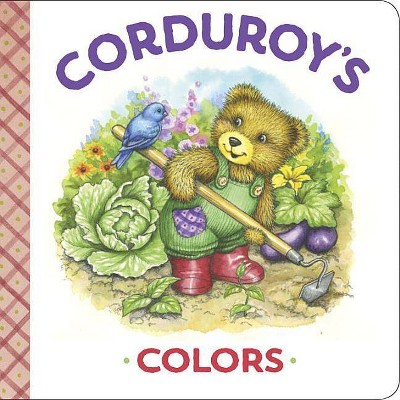 Corduroy's Colors - by  Maryjo Scott (Board Book)