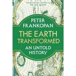 The Earth Transformed - by Peter Frankopan - 1 of 1