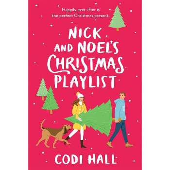 Nick and Noel's Christmas Playlist - (Mistletoe Romance) by Codi Hall (Paperback)
