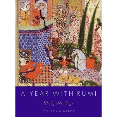 A Year with Rumi - by  Coleman Barks (Hardcover)