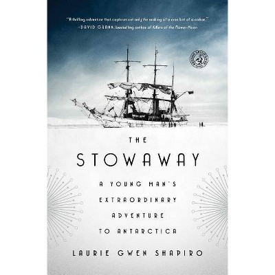 The Stowaway - by  Laurie Gwen Shapiro (Paperback)