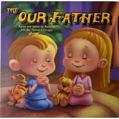 The Our Father - by  Agnes De Bezenac (Paperback)