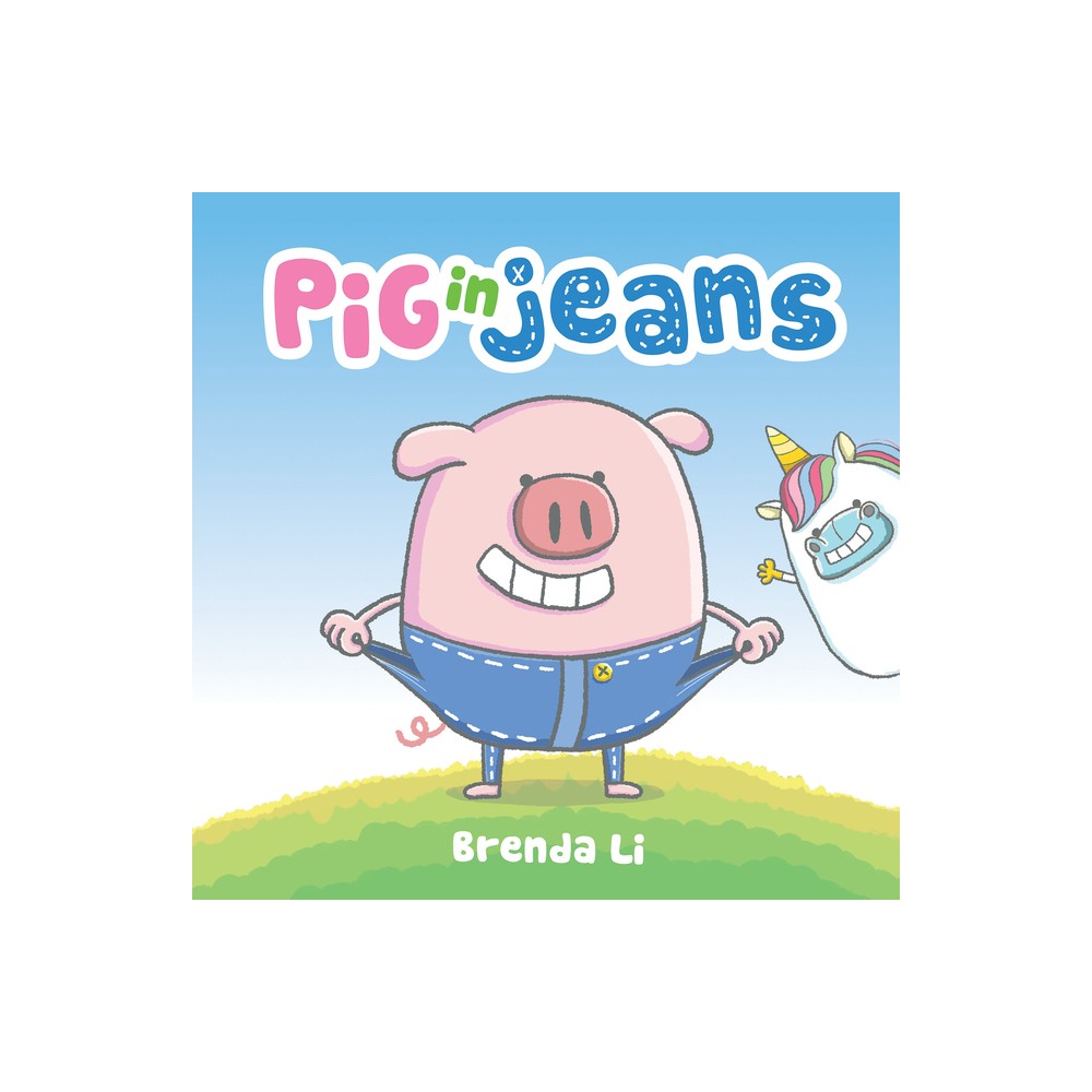 Pig in Jeans - by Brenda Li (Hardcover)